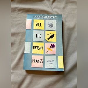 All The Bright Places By: Jennifer Niven